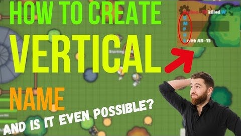 How to create VERTICAL name? Is it even possible? | Zombs Royale.io