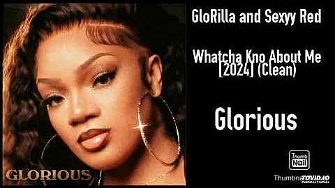 GloRilla and Sexyy Red - Whatcha Kno About Me [2024] (Clean)