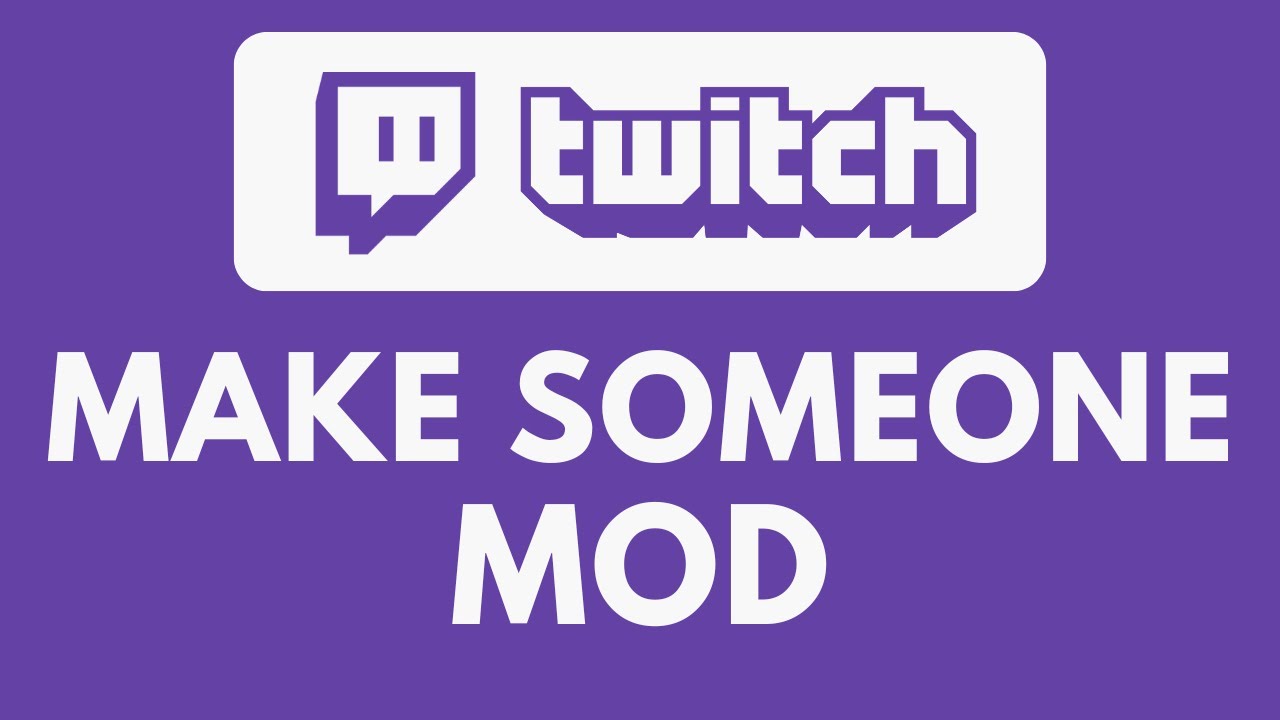 How To Make Someone Mod on Twitch