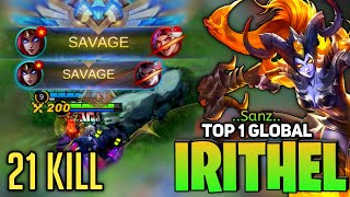 2x SAVAGE! Irithel Hypercarry Still OP [ Top 1 Global irithel ] ..Sanz.. - Mobile Legend