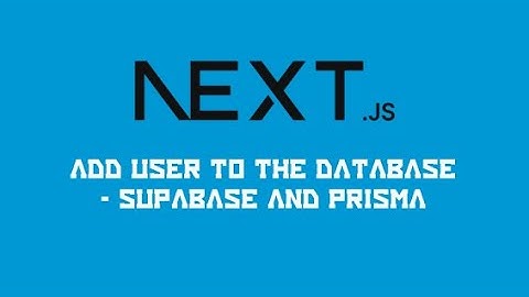 🇬🇧 Next.js 14 - Add user to the database using Supabase and Prisma [IN ENGLISH] #6