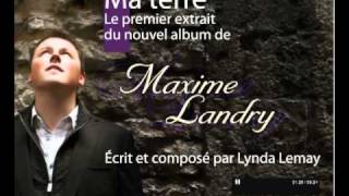 Maxime Landry - Ma terre