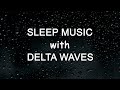 Long Sleep Music with Delta Waves. Relaxing Deep Sleep Music with Binaural Beats. Calm &amp; Relax. 561