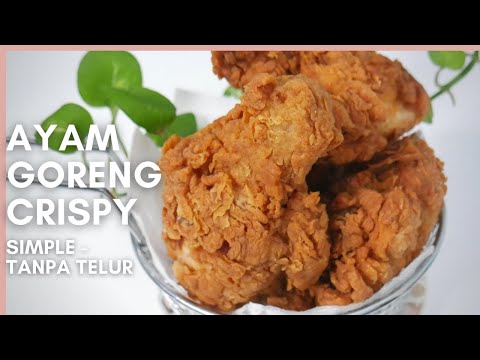 Resep Simple dan Tanpa Telur CARA MEMBUAT AYAM GORENG CRISPY Resep Simple dan Tanpa Telur CARA MEMBUAT AYAM GORENG CRISPY