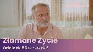 Złamane Życie | Odcinek 56 | Cały Odcinek