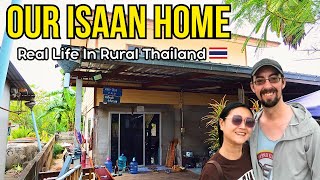 Inside Our Thai Village Home 🇹🇭 | Living in Rural Isaan, Thailand