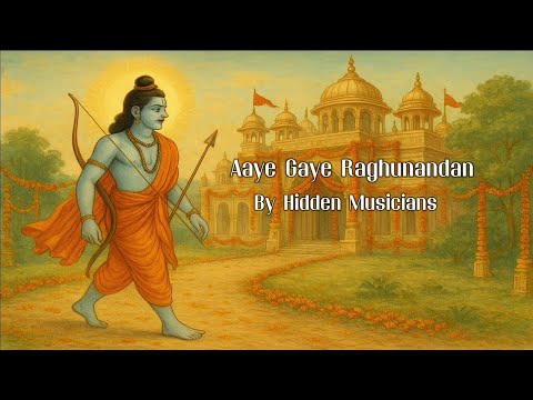 Aaye Gaye Raghunandan ( Official lyrics Video ) bu Shailendra Singh x Hidden Musicians 