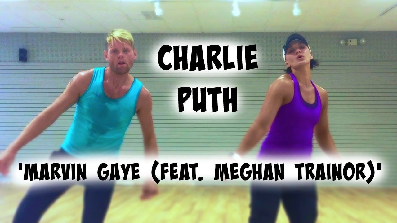 Marvin Gaye feat Meghan Trainor   Charlie Puth   Cardio Dance   Melissa Ray Fitness