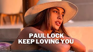 Paul Lock, Pete Bellis & Tommy - Keep Loving You (Original Mix) Resimi