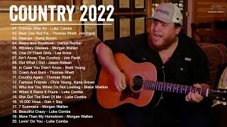 New Country Songs 2022 - Luke Combs, Blake Shelton, Luke Bryan, Morgan Wallen, Dan + Shay, Lee Brice