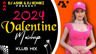 2024 Valentine Mashup | Klub Mix | DJ Ashik X DJ KoNiKz | Vxd Produxtionz