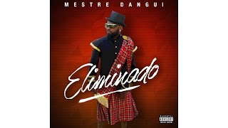 Mestre Dangui  - Bassokola (Audio Oficial)