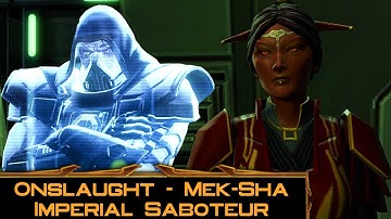SWTOR - Onslaught: Mek-Sha - Imperial Saboteur - Imperial Agent - All Cutscenes
