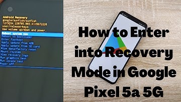 How to Enter into Recovery Mode in Google Pixel 5a 5G (Android 12) - Boot into Recovery Mode
