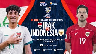 🔴 LIVE REACTION ! TIMNAS INDONESIA VS IRAK | Kualifikasi Piala Dunia 2026 Ronde 4