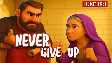 She Refused to Give Up | The Persistent Widow vs The Unjust Judge (Luke 18) | Biblical Exploits