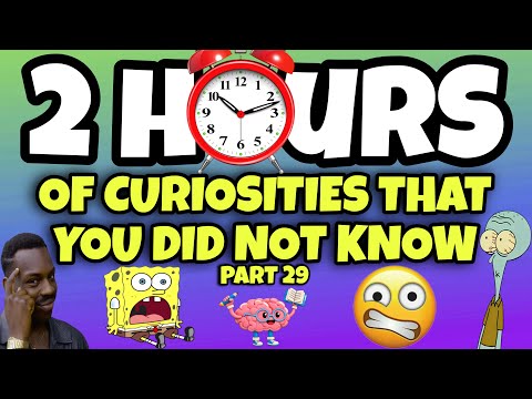 2 HOURS OF CURIOSITIES AND THINGS YOU DIDN’T KNOW 🧠⏰ #29