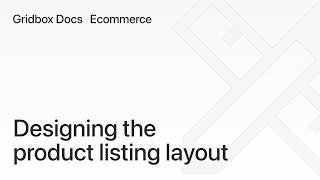 Designing the Product Listing Layout in Gridbox eCommerce | Gridbox Documentation