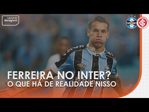 Ferreira no Inter?