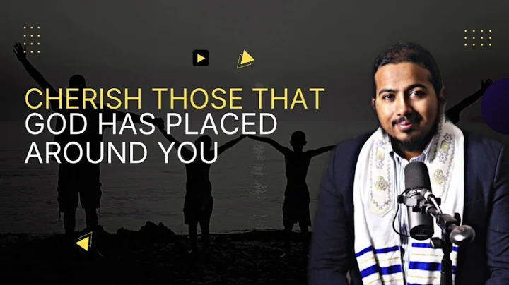 Cherish those that God has placed around you, Powe...