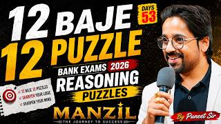12 Baje 12 Puzzle | Bank Exams 2026 Reasoning Puzzles | Day 53 | Puzzles by Puneet Sir