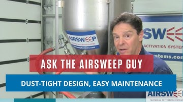 ASK THE AIRSWEEP GUY - Dust-Tight Design of AirSweep® | Leak Proof Pneumatic Flow Aid