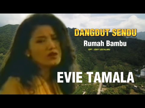 RUMAH BAMBU / EVIE TAMALA ! VIDEO LIRIK