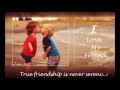 Best Of Quotes On True Friendship and Love
