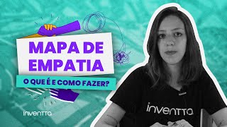 Mapa de Empatia: o que é e como fazer?