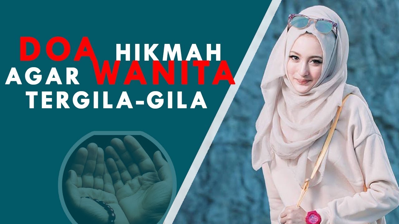 Doa Hikmah agar Wanita Tergila-gila pada Anda - YouTube
