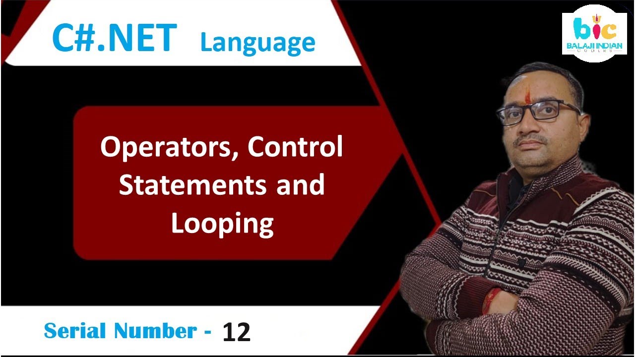 C#.NET - Operators, Control Statements and Looping - YouTube