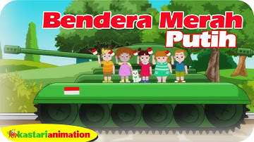 Bendera Merah Putih dan Lagu Anak Indonesia lainnya | Kastari Animation Official