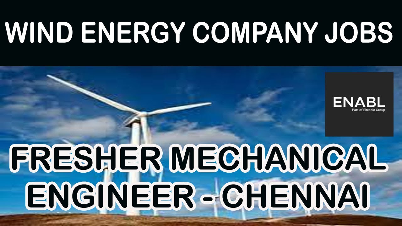 WIND ENERGY INTERVIEW FRESHER MECHANICAL ENGINEER CHENNAI TAMILNADU