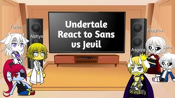 Undertale React to Sans vs Jevil