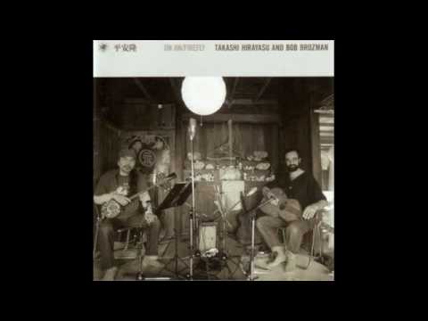 TAKASI HIRAYASU AND BOB BROZMAN Uruku Tumi Gushiku (Mimura Bushi)