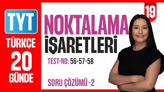 Noktalama İşaretleri - 20 Günde Dil Bilgisi Kampı - Soru Çözümü - 56-57-58. Test Çözümü - 19. Gün-Ii