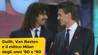 Gullit, Van Basten e il mitico Milan degli anni ’80 e ’90