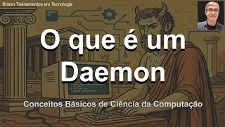 What is a Daemon in Computer Science - Technology Basics