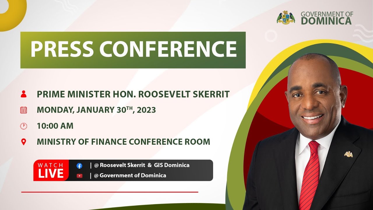 Prime Minister Roosevelt Skerrit Press Conference 30th January 2023 Youtube