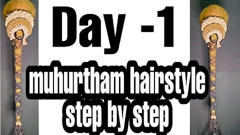 SOUTH INDIAN MUHURTHAM HAIRSTYLE/BRIDAL HAIRSTYLE CLS DAY -1 /STEP BY STEP IN TAMIL