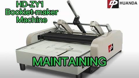 HD ZY1 BOOKLET MAKER MACHINE (MAINTAIN)