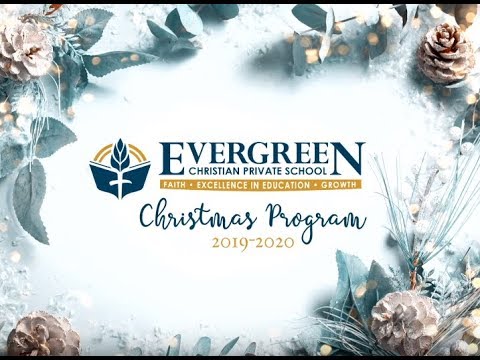 Evergreen Christian Private School Performance | 12-13-19