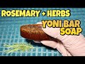 DIY ROSEMARY + HERBS YONI BAR SOAP || MELT AND POUR METHOD || KITCHEN INGREDIENTS | Sta-sh Bosslady