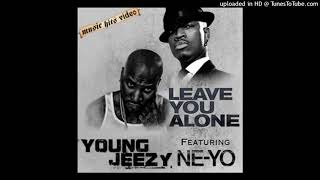 Young Jeezy - Leave You Alone ft. Ne-Yo (432Hz)