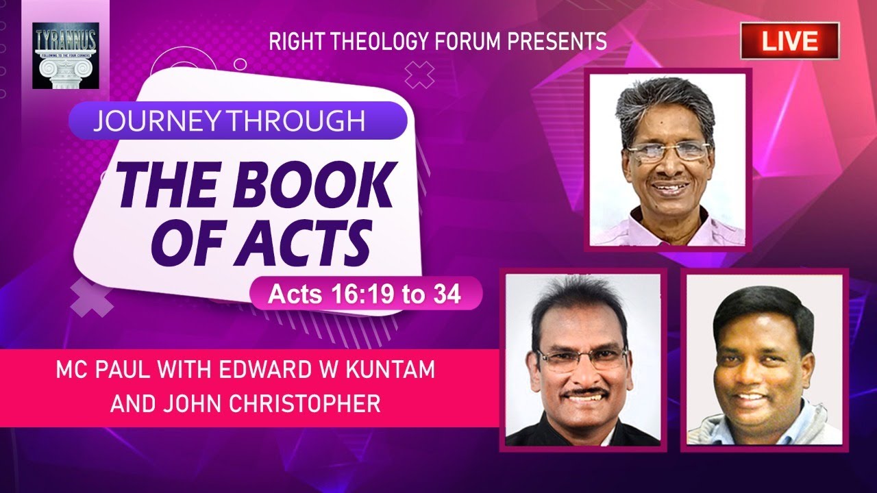 Session 31 - Journey thru the book of Acts | Mr M C Paul with Bro Edward William Kuntam