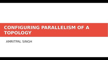 Apache Storm : Configuring the parallelism of a Topology