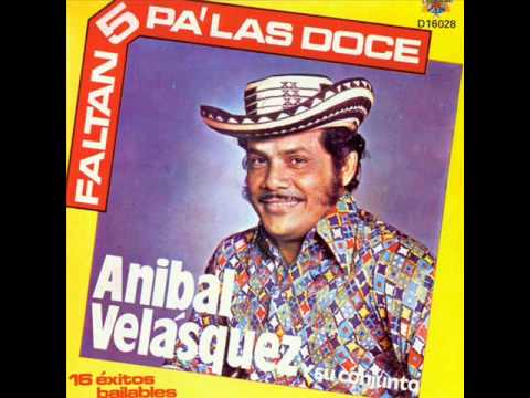 Anibal Velásquez - Cinco Pa&#39; Las Doce