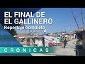 'El final de El Gallinero' COMPLETO | Crónicas | La 2