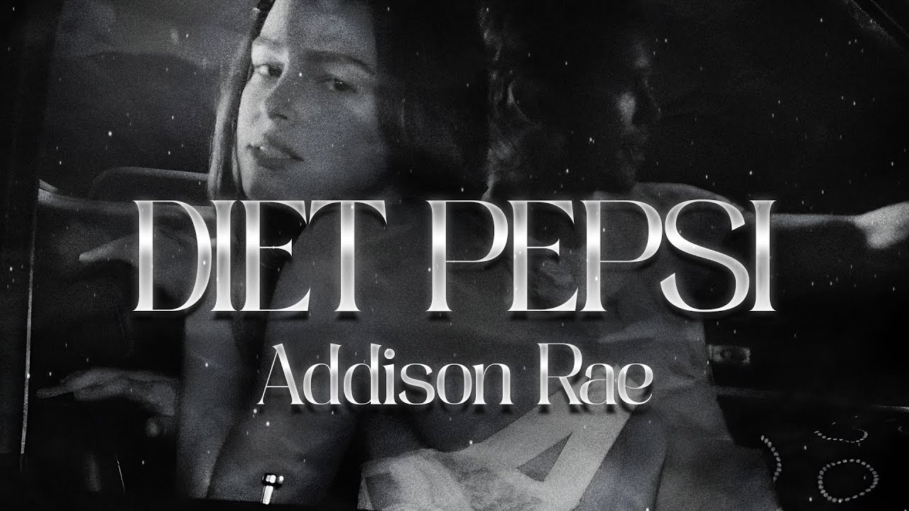 Addison Rae - Diet Pepsi (Lyrics) Addison Rae - Diet Pepsi (Lyrics)