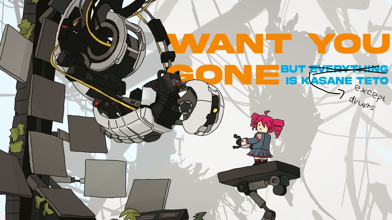 Portal - Want You Gone But Everything Is Kasane Teto
